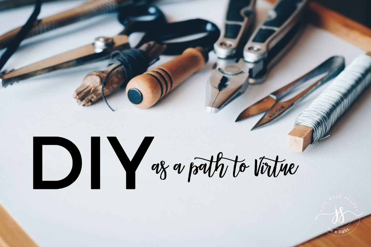 DIY as a Path to Virtue